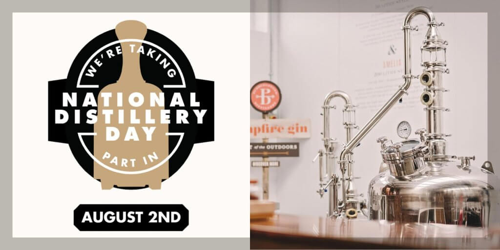 National Distillery Day Friday 2 August 2024